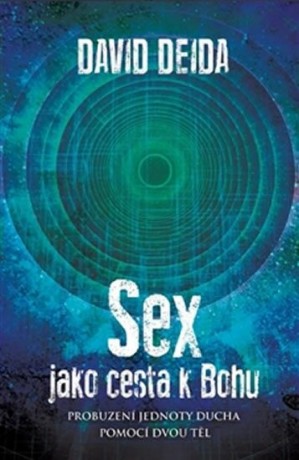 sex-jako-cesta-k-bohu-probuzeni-jednoty-ducha-pomoci-dvou-tel