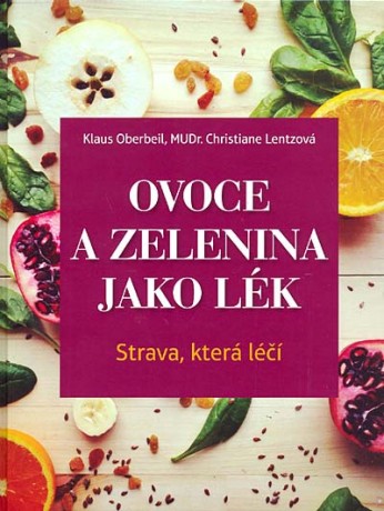 OVOCE A ZELENINA JAKO LÉK