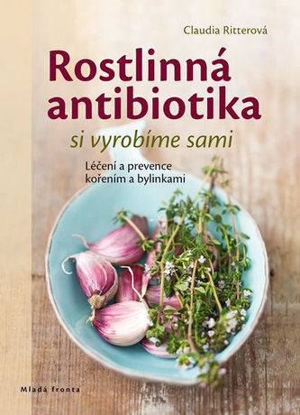 rostlinna-antibiotika-si-vyrobime-sami-leceni-a-prevence-korenim-a-bylinkami