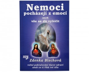 nemoci-pochazeji-z-emoci-aneb-vse-se-da-vylecit-zdenka-blechova.jpg